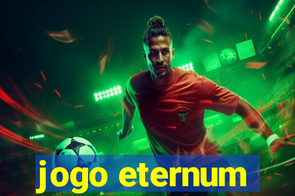 jogo eternum